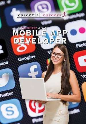 A Career as a Mobile App Developer de Jason Porterfield