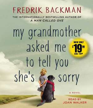 My Grandmother Asked Me to Tell You She's Sorry de Fredrik Backman