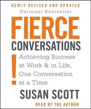 FIERCE CONVERSATIONS 11D de Susan Craig Scott