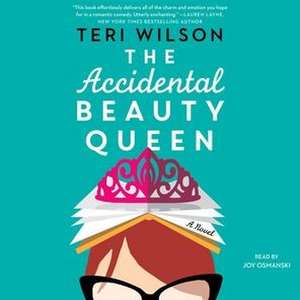 The Accidental Beauty Queen de Teri Wilson