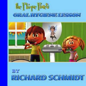 The Plaque Pixie's Oral Hygiene Lesson de Richard Schmidt