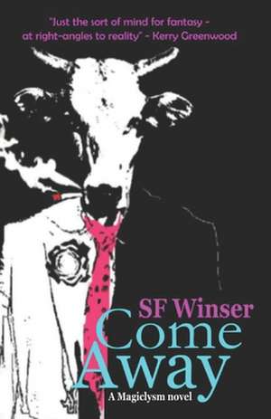 Come Away de S. F. Winser