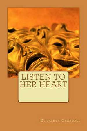 Listen to Her Heart de Elizabeth Crandall