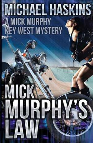 Mick Murphy's Law de Michael Haskins