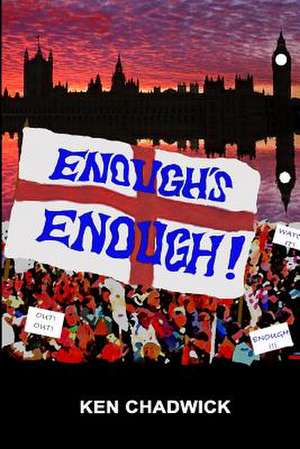 Enough's Enough! de MR Ken Chadwick