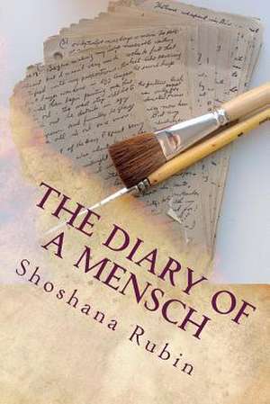 The Diary of a Mensch de Shoshana Rubin