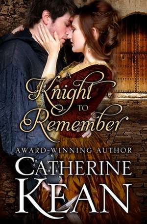 A Knight to Remember de Catherine Kean