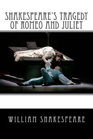 Shakespeare's Tragedy of Romeo and Juliet de Shakespeare, MR William