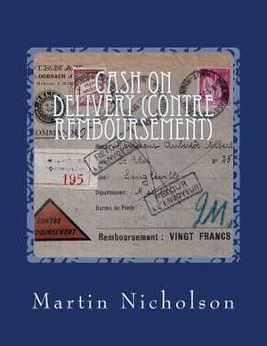 Cash on Delivery (Contre Remboursement) de Nicholson, MR Martin P.