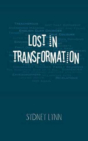 Lost in Transformation de Sydney Lynn