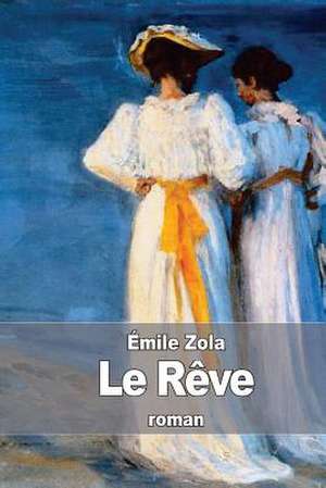 Le Reve de Emile Zola