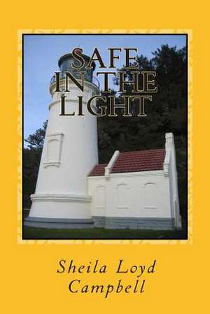 Safe in the Light de Sheila Loyd Campbell