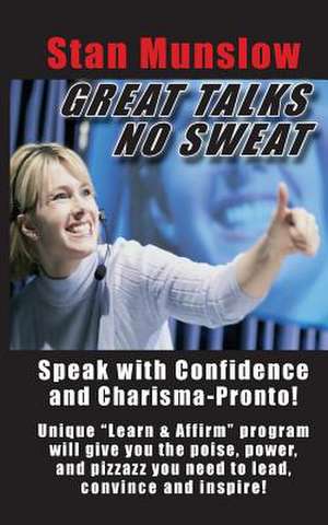 Great Talks, No Sweat de Stan Munslow