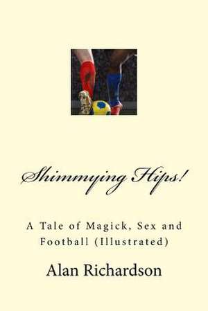 Shimmying Hips! de MR Alan Richardson