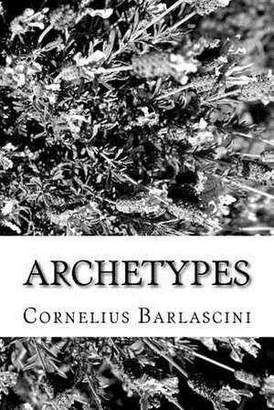 Archetypes de Cornelius O. Barlascini Jr