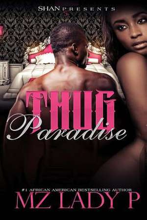 Thug Paradise de Mz Lady P