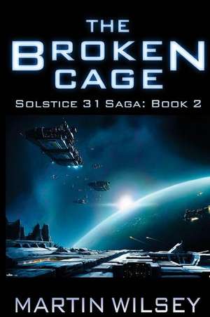 The Broken Cage de Martin Wilsey