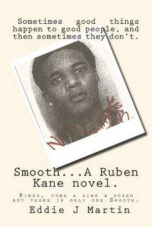 Smooth... a Ruben Kane Novel. de Eddie J. Martin