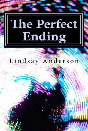 The Perfect Ending de Lindsay Anderson