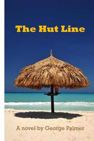 The Hut Line de MR George W. Palmer