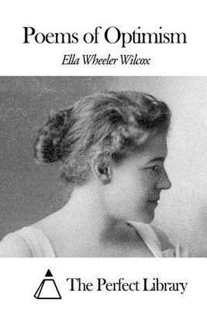 Poems of Optimism de Wilcox, Ella Wheeler