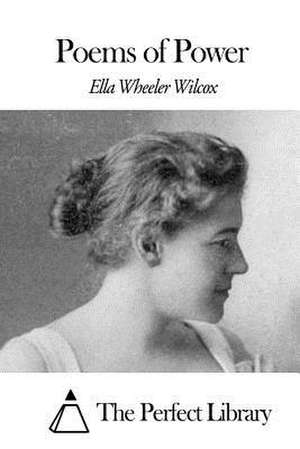 Poems of Power de Wilcox, Ella Wheeler