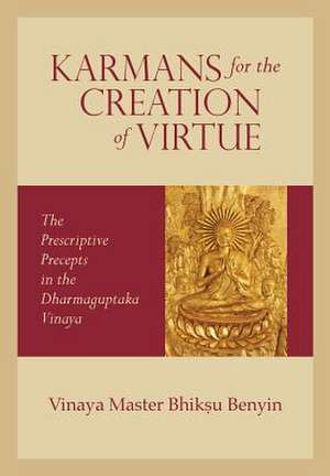 Karmans for the Creation of Virtue de Bhiksu Benyin