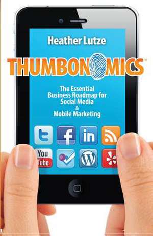 Thumbonomics de Heather F. Lutze