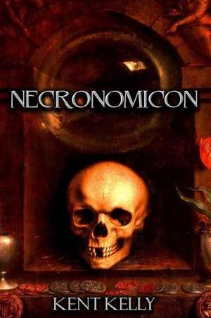 Necronomicon de MR Kent David Kelly