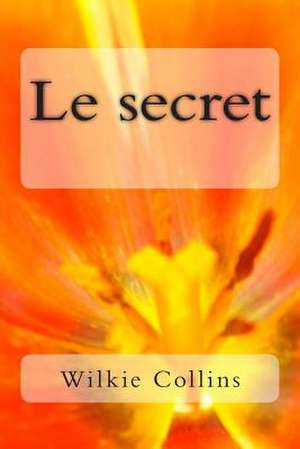 Le Secret de M. Wilkie Collins