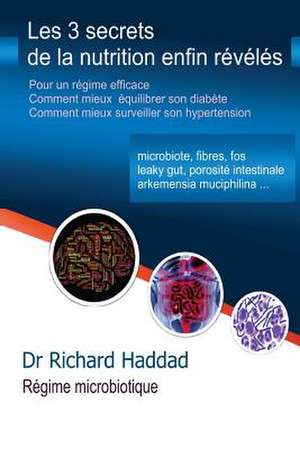 Les 3 Secrets de La Nutrition Enfin Reveles de R. Richard Haddad H.