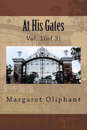 At His Gates de Mrs Margaret Oliphant