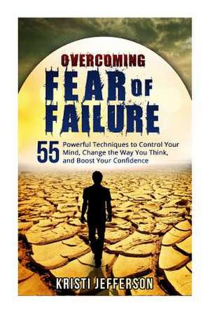 Overcoming Fear of Failure de Kristi Jefferson