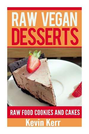 Raw Vegan Desserts de Kevin Kerr