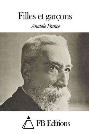 Filles Et Garcons de Anatole France