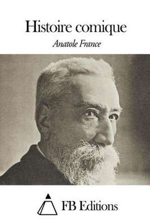 Histoire Comique de Anatole France