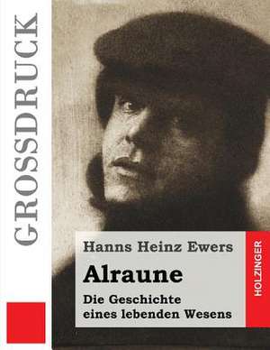 Alraune (Grossdruck) de Hanns Heinz Ewers