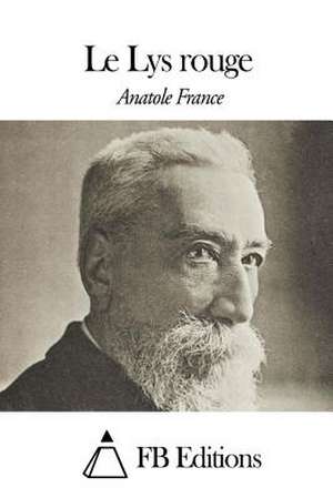 Le Lys Rouge de Anatole France