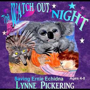 Watch Out Night de Lynne Pickering