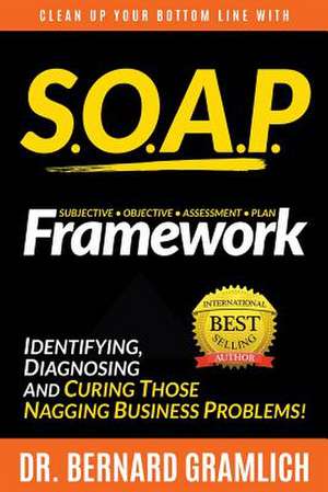 S.O.A.P. Framework de Dr Bernard Gramlich