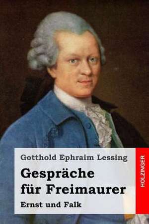 Gesprache Fur Freimaurer de Gotthold Ephraim Lessing