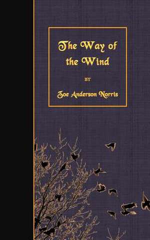 The Way of the Wind de Norris, Zoe Anderson