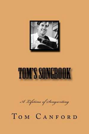 Tom's Songbook de Tom Canford