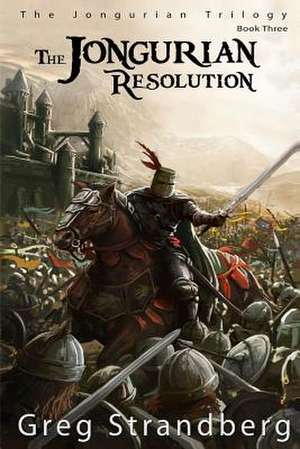 The Jongurian Resolution de Greg Strandberg