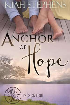 Anchor of Hope de Kiah Stephens