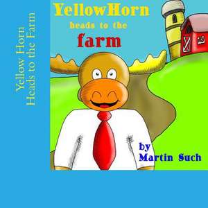 Yellow Horn Heads to the Farm de Martin Such