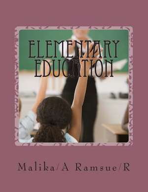 Elementary Education de MS Malika/A Anaise/A Ramsue/R