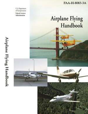 Airplane Flying Handbook (Color) de Federal Aviation Administration