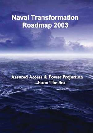 Naval Transformation Roadmap 2003 de Department Of the Navy