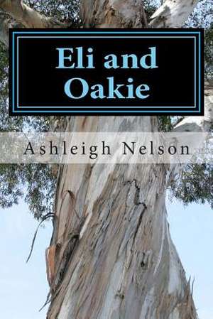 Eli and Oakie de Ashleigh Nelson